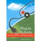 Plug-in Hybrids: The Cars that will Recharge America, by Sherry Boschert