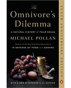The Omnivore's Dilemma: A Natural History of Four Meals, by Michael Pollan