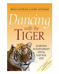Dancing with the Tiger: Learning Sustainability Step by Natural Step