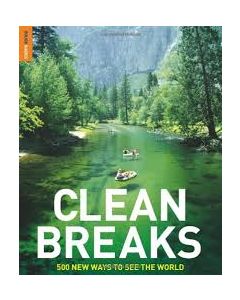 Clean Breaks: 500 new ways to see the world (Rough Guide Travel Guides)