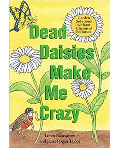 Dead Daisies Make Me Crazy: Garden Solutions Without Chemical Pollution