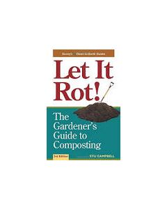Let It Rot!: The Gardener's Guide to Composting, by Stu Campbell