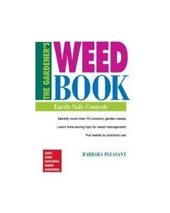 The Gardener's Weed Book: Earth-Safe Controls, by Barbara Pleasant