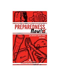PREPAREDNESS NOW!: An Emergency Survival Guide