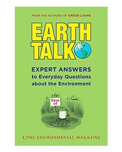 EarthTalk: Expert Answers to Everyday Questions About the Environment