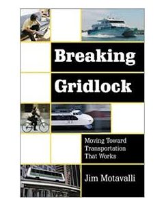 Breaking Gridlock: Moving Toward Transportation That Works